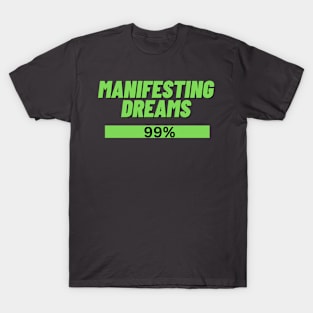 Manifesting Dreams 100% T-Shirt